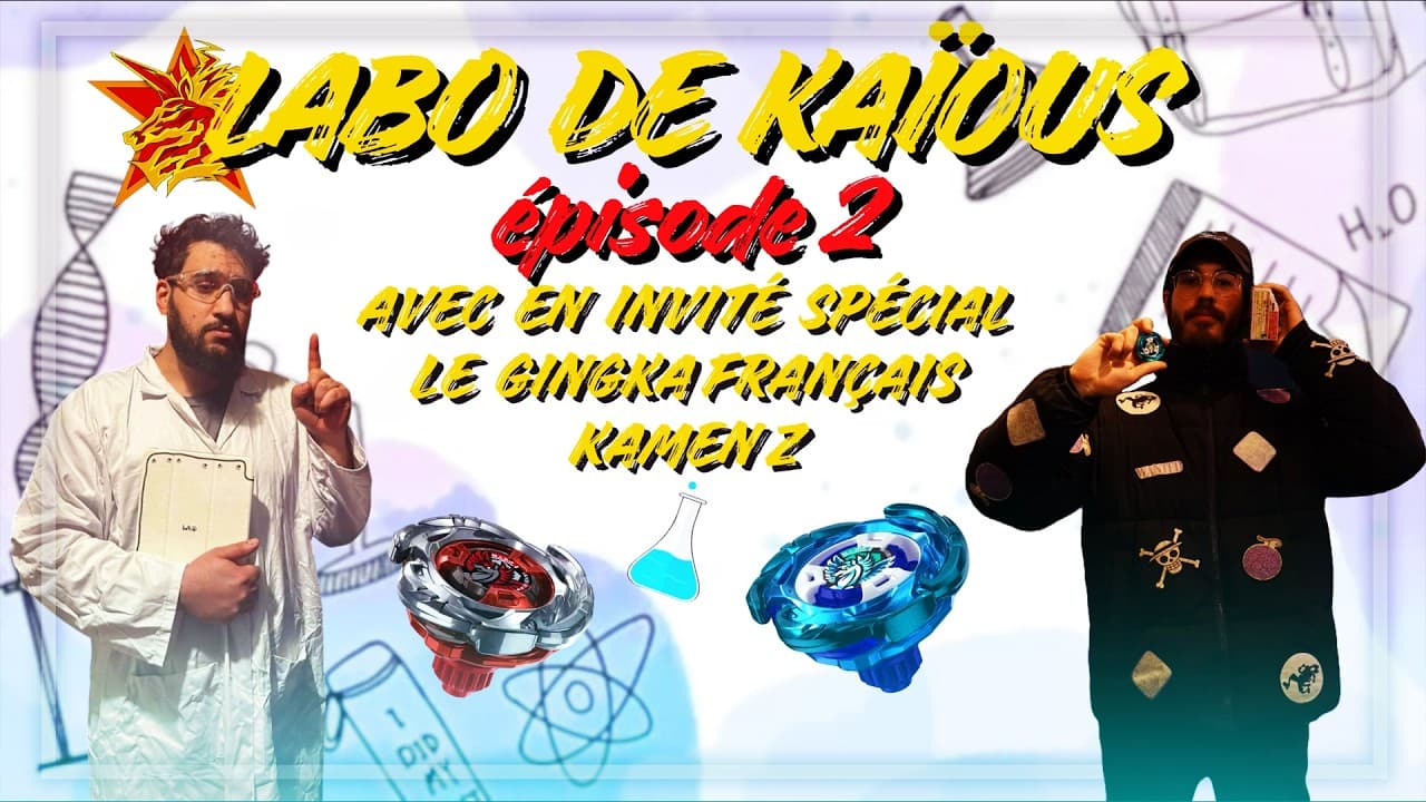 Labo de Kaious 2.0 #2 (en invité spécial le Gingka Français Kamen Z)